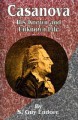 Casanova: His Known and Unknown Life - S. Guy Endore