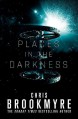 Places in the Darkness - Christopher Brookmyre