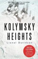 Kolymsky Heights - Lionel Davidson