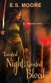 Tainted Night, Tainted Blood - E.S. Moore