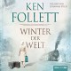 Winter der Welt - Die Jahrhundert-Saga - Ken Follett