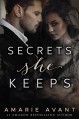 Secrets She Keeps - Amarie Avant, Supahkawii Covers, Rebel Proofing