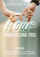 Four Kissing Tris: A Divergent Parody (Four the Divergent Book 1) - Stir Ling