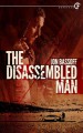 The Disassembled Man - Jon Bassoff