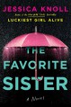 The Favorite Sister - Jessica Knoll