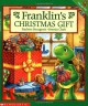 Franklin's Christmas Gift - Paulette Bourgeois, Brenda Clark