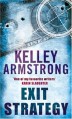 Exit Strategy - Kelley Armstrong