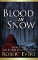 Blood in Snow - Robert Evert