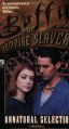 Unnatural Selection (Buffy the Vampire Slayer) by Mel Odom (1999-06-01) - Mel Odom