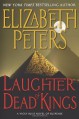 The Laughter of Dead Kings - Elizabeth Peters