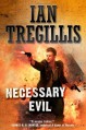 Necessary Evil - Ian Tregillis