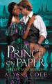 A Prince on Paper (Reluctant Royals #3) - Alyssa Cole