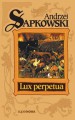 Lux perpetua - Andrzej Sapkowski