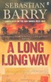 A Long Long Way - Sebastian Barry