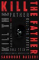 Kill the Father: A Novel - Sandrone Dazieri