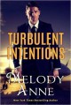 Turbulent Intentions - Melody Anne