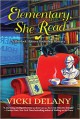 Elementary, She Read - Vicki Delany