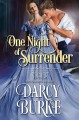 One Night of Surrender (Wicked Dukes Club #2) - Darcy Burke