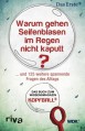 Warum gehen Seifenblasen im Regen nicht kaputt?: . . . Und 125 Weitere Spannende Fragen Des Alltags. Das Buch Zum Wissensmagazin Kopfball. - Anna Müller