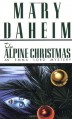 The Alpine Christmas - Mary Daheim