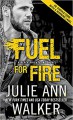 Fuel for Fire - Julie Ann Walker