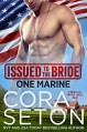 Issued to the Bride One Marine (Brides of Chance Creek #4) - Cora Seton