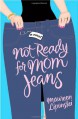 Not Ready for Mom Jeans - Maureen Lipinski