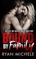 Bound by Family (Ravage MC Bound Series Book One) - Ryan Michele