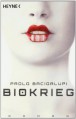 Biokrieg - Paolo Bacigalupi, Hannes Riffel