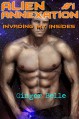 Alien Annexation: Invading My Insides (Part I): Simmering Hot BBW Alien Erotica with Tentacles - Ginger Belle