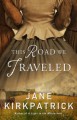 This Road We Traveled - Jane Kirkpatrick