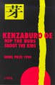 Nip The Buds, Shoot The Kids - Kenzaburō Ōe