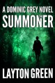 The Summoner (The Dominic Grey Series) - Layton Green