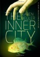 The Inner City - Karen Heuler