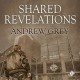 Shared Revelations - Andrew Grey