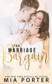 The Marriage Bargain: A Marriage of Convenience Romance - Mia Porter 