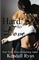 Hard to Love - Kendall Ryan