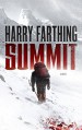 Summit: A Novel - Harry Farthing