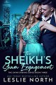 The Sheikh’s Sham Engagement (The Safar Sheikhs #3) - Leslie North