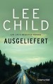 Ausgeliefert: Ein Jack-Reacher-Roman (Die-Jack-Reacher-Romane 2) - Lee Child, Heinz Zwack