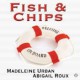 Fish & Chips - Abigail Roux, Madeleine Urban, Sean Crisden