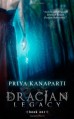 Dracian Legacy (Dracian, # 1) - Priya Kanaparti