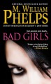 Bad Girls - M William Phelps