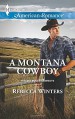 A Montana Cowboy (Hitting Rocks Cowboys) - Rebecca Winters