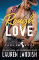 Rough Love (Tannen Boys # 1) - Lauren Landish