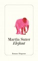 Elefant - Martin Suter