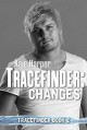 Tracefinder: Changes - Kaje Harper