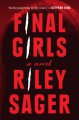 Final Girls: A Novel - Riley Sager