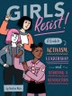 Girls Resist!: A Guide to Activism, Leadership, and Starting a Revolution - Giulia Sagramola, KaeLyn Rich