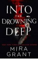 Into the Drowning Deep - Mira Grant